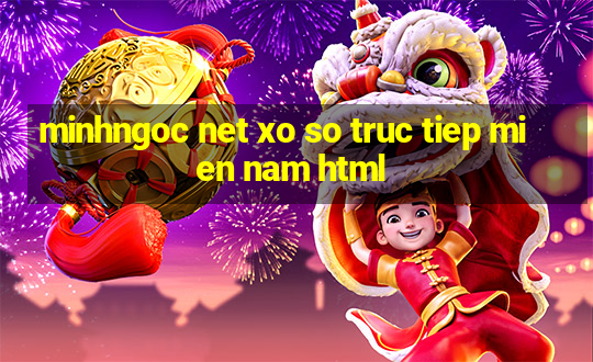 minhngoc net xo so truc tiep mien nam html