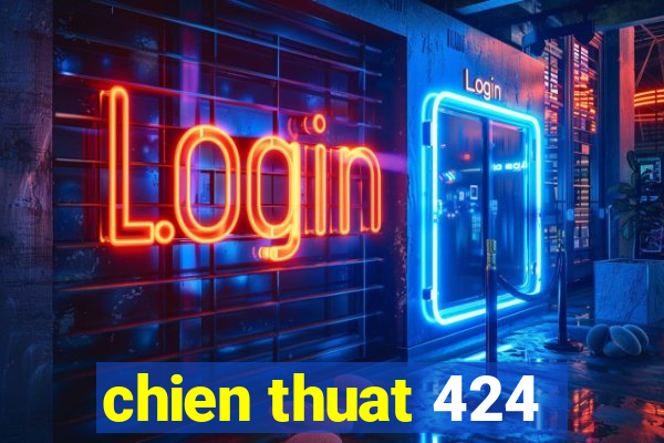 chien thuat 424