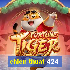 chien thuat 424