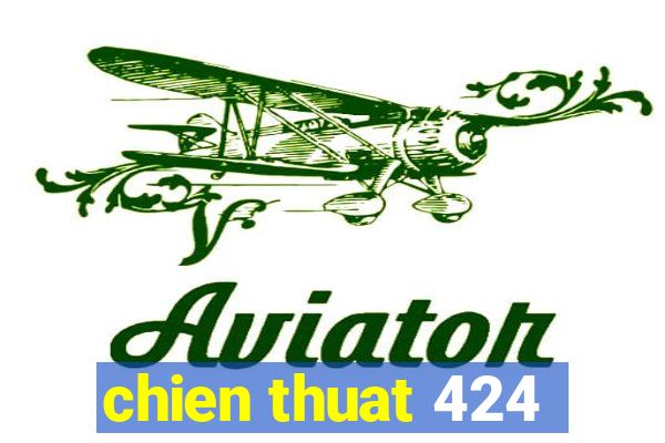 chien thuat 424