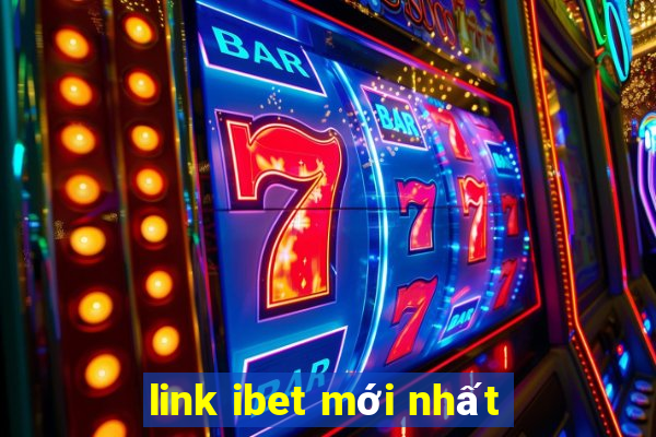 link ibet mới nhất