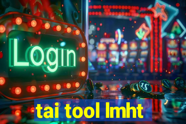 tai tool lmht