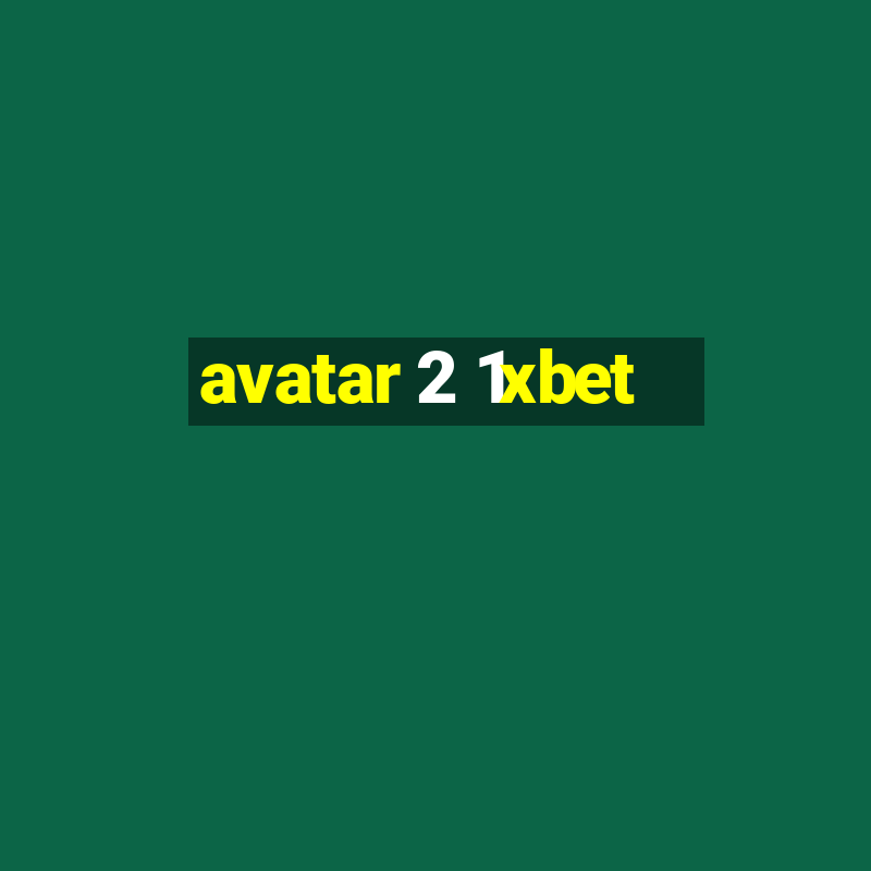 avatar 2 1xbet