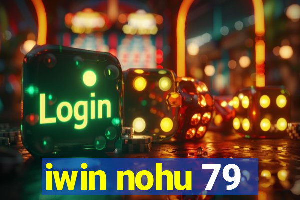 iwin nohu 79