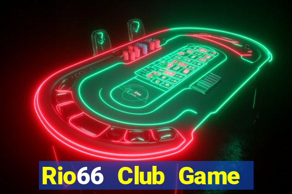 Rio66 Club Game Bài Hay