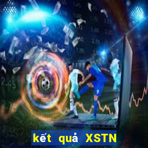 kết quả XSTN ngày 17