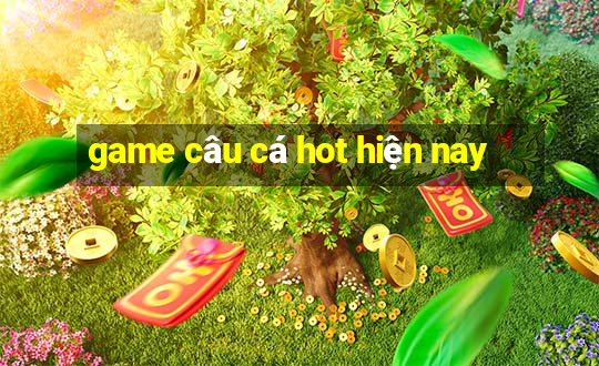 game câu cá hot hiện nay