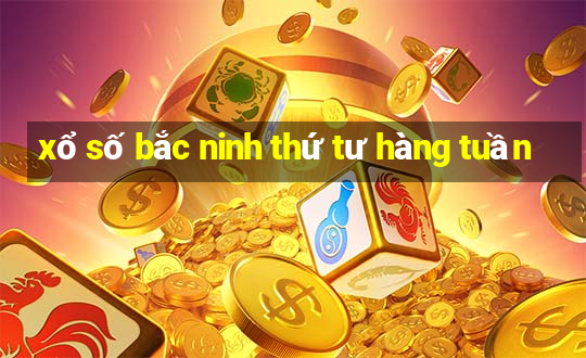 xổ số bắc ninh thứ tư hàng tuần