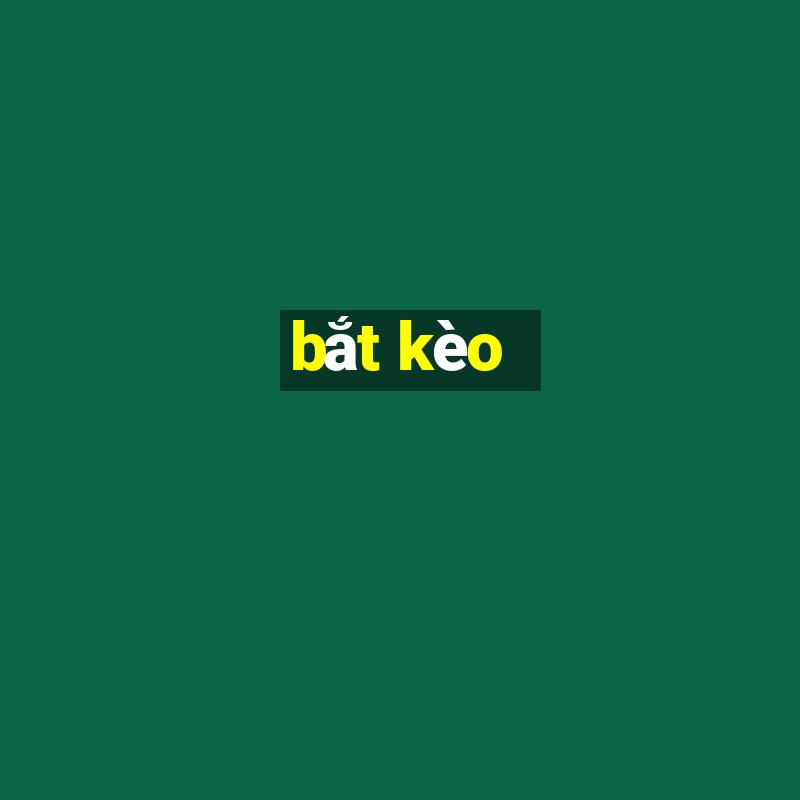 bắt kèo