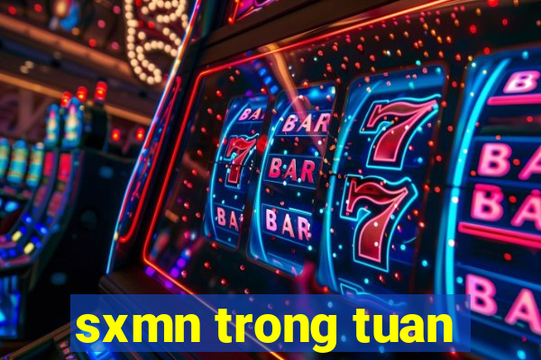 sxmn trong tuan