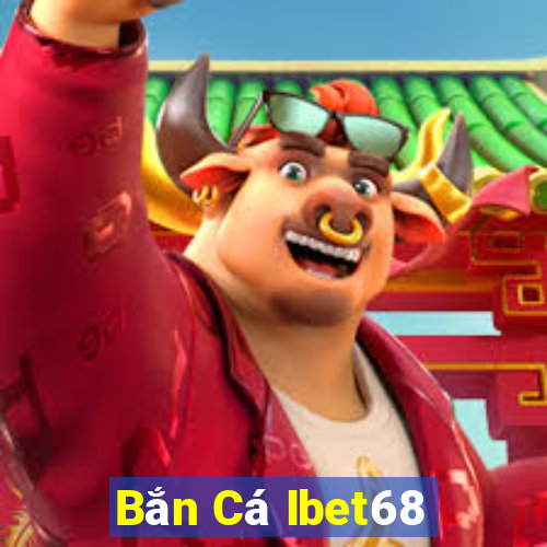 Bắn Cá Ibet68