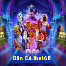 Bắn Cá Ibet68