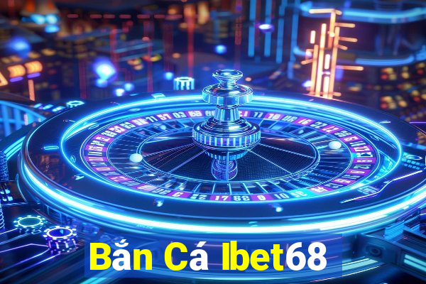 Bắn Cá Ibet68