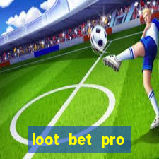 loot bet pro series 7