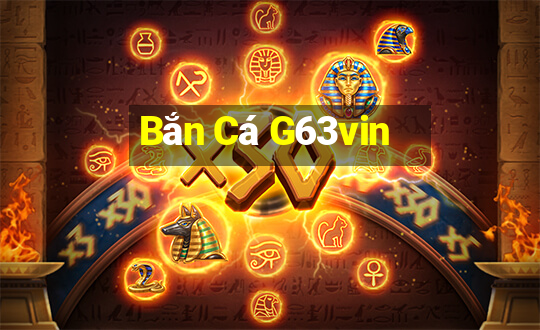 Bắn Cá G63vin