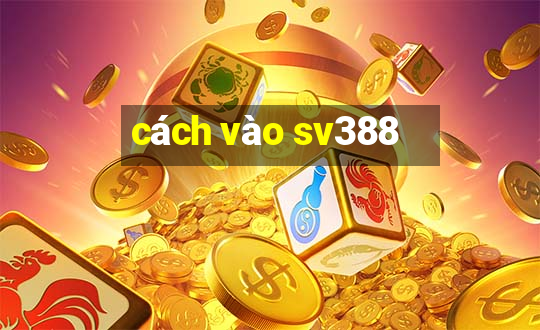 cách vào sv388