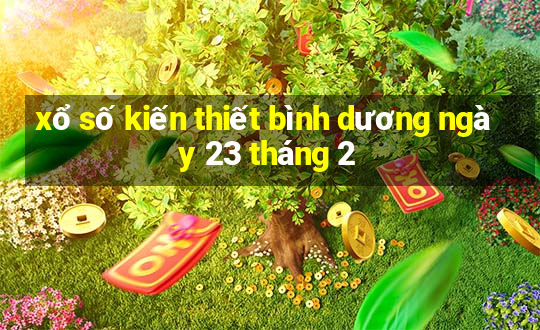 xổ số kiến thiết bình dương ngày 23 tháng 2