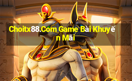 Choitx88.Com Game Bài Khuyến Mãi