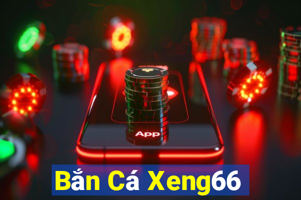 Bắn Cá Xeng66