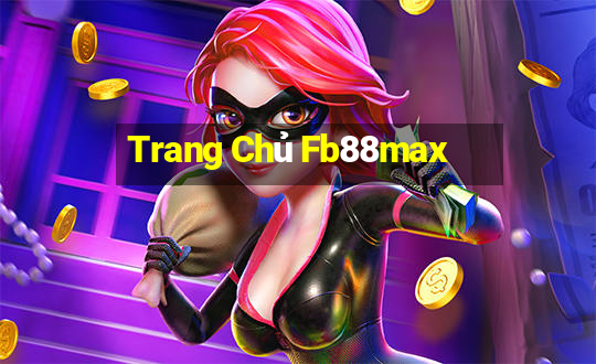 Trang Chủ Fb88max