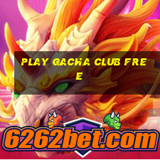 play gacha club free