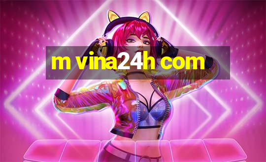 m vina24h com