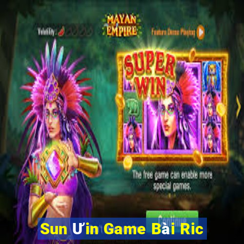 Sun Ưin Game Bài Ric