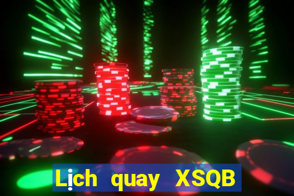 Lịch quay XSQB ngày 12