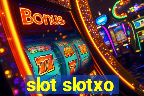 slot slotxo