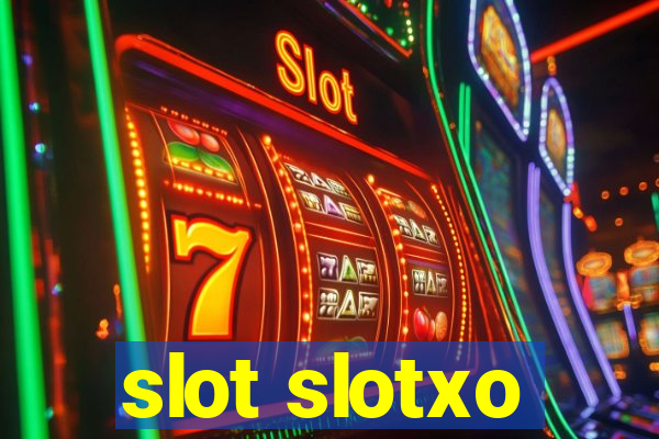 slot slotxo