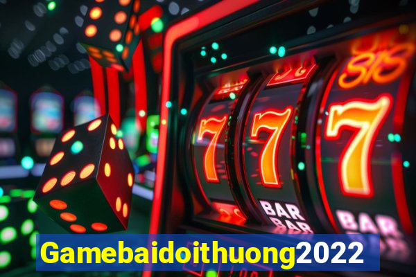 Gamebaidoithuong2022 Tải Game Bài