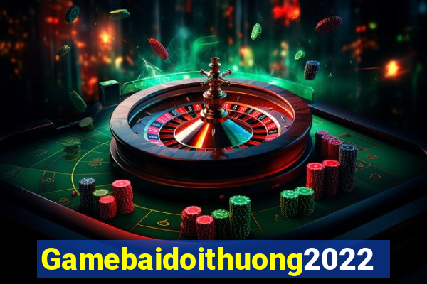 Gamebaidoithuong2022 Tải Game Bài