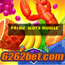 prime slots mobile