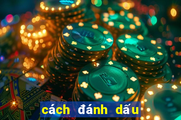 cách đánh dấu trên lá bài