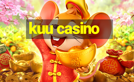 kuu casino