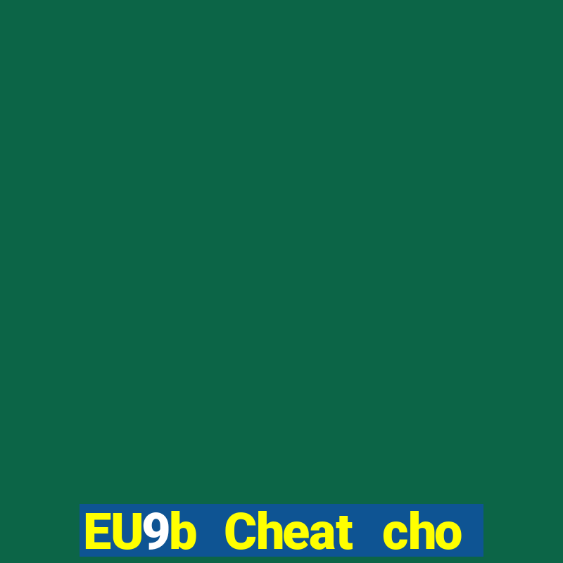 EU9b Cheat cho bắn cá jj