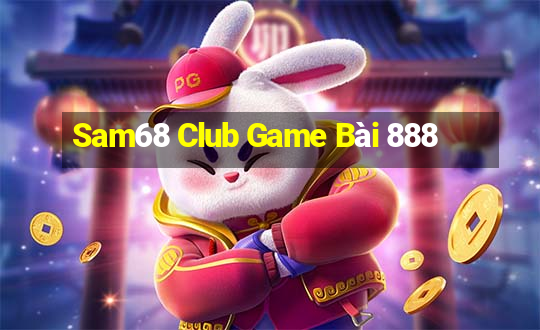 Sam68 Club Game Bài 888