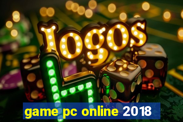 game pc online 2018