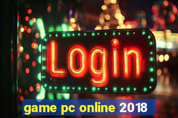 game pc online 2018