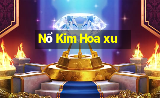 Nổ Kim Hoa xu