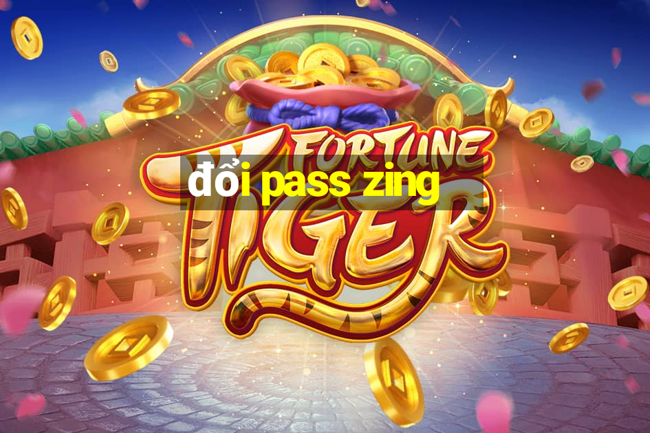 đổi pass zing