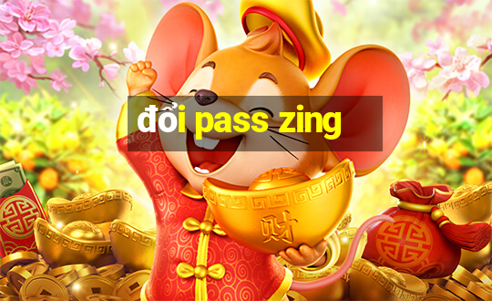 đổi pass zing