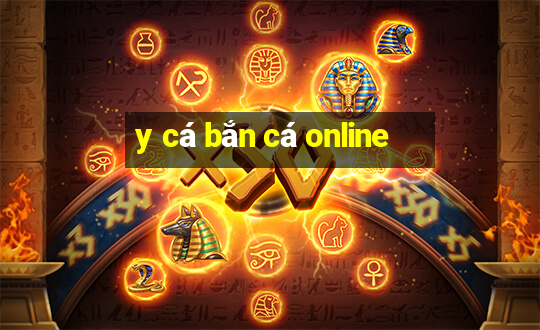 y cá bắn cá online