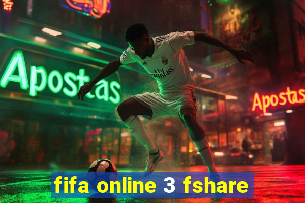 fifa online 3 fshare