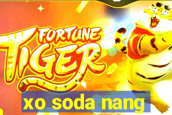 xo soda nang