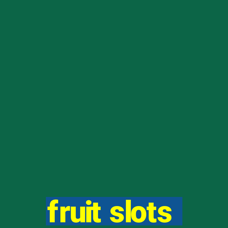 fruit slots