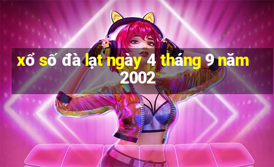 xổ số đà lạt ngày 4 tháng 9 năm 2002