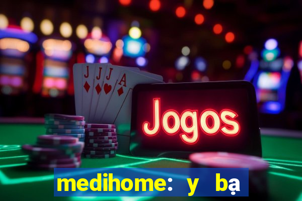 medihome: y bạ điện tử, y tế