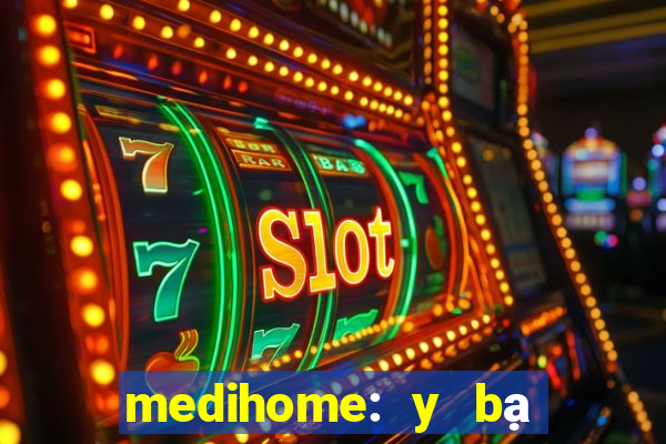 medihome: y bạ điện tử, y tế