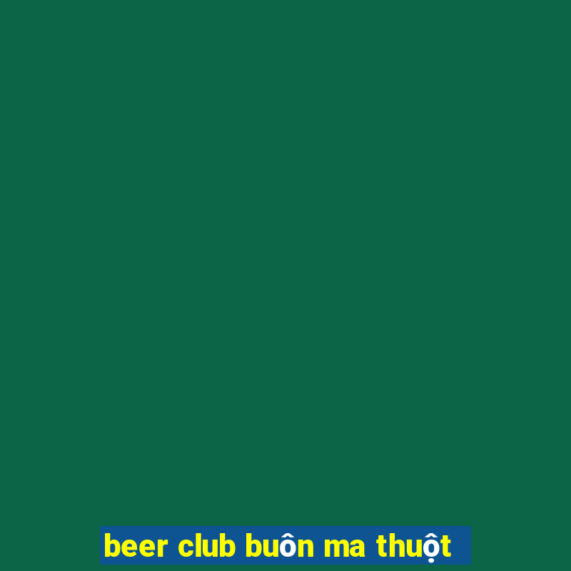 beer club buôn ma thuột